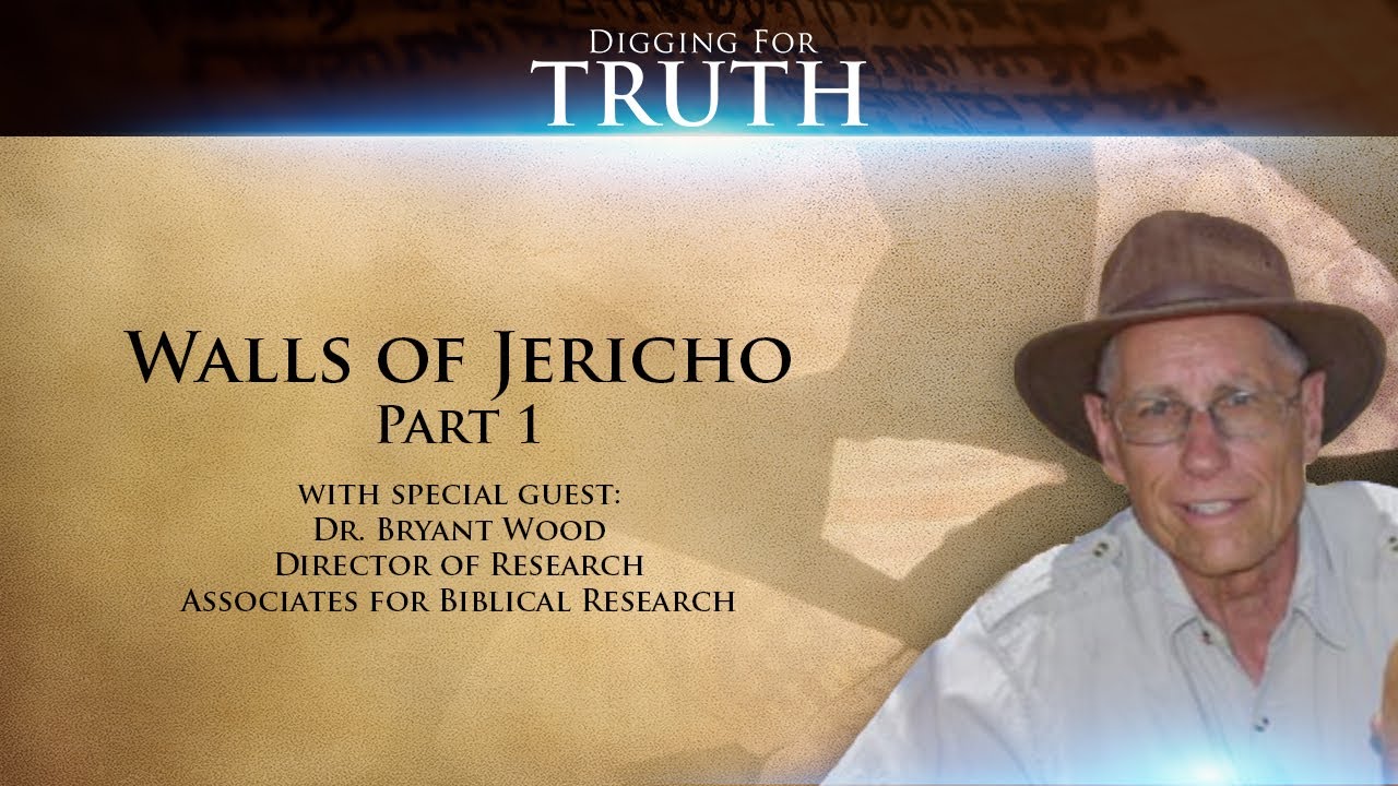 Digging for Truth-Episode 10: The Walls of Jericho (Part One)