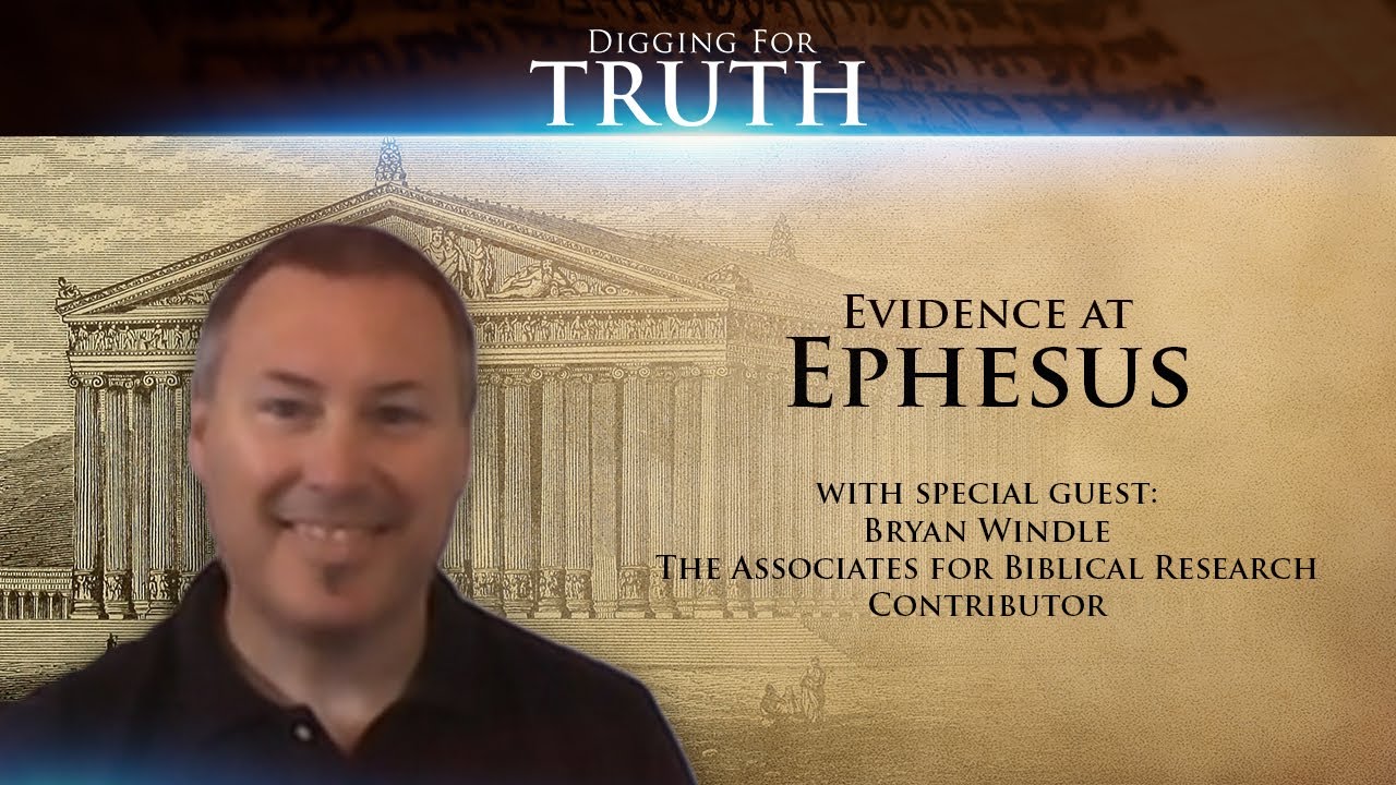 Digging for Truth-Episode 14: Discoveries at Ephesus