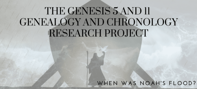 The Genesis 5 and 11 Genealogy and Chronology Research Project
