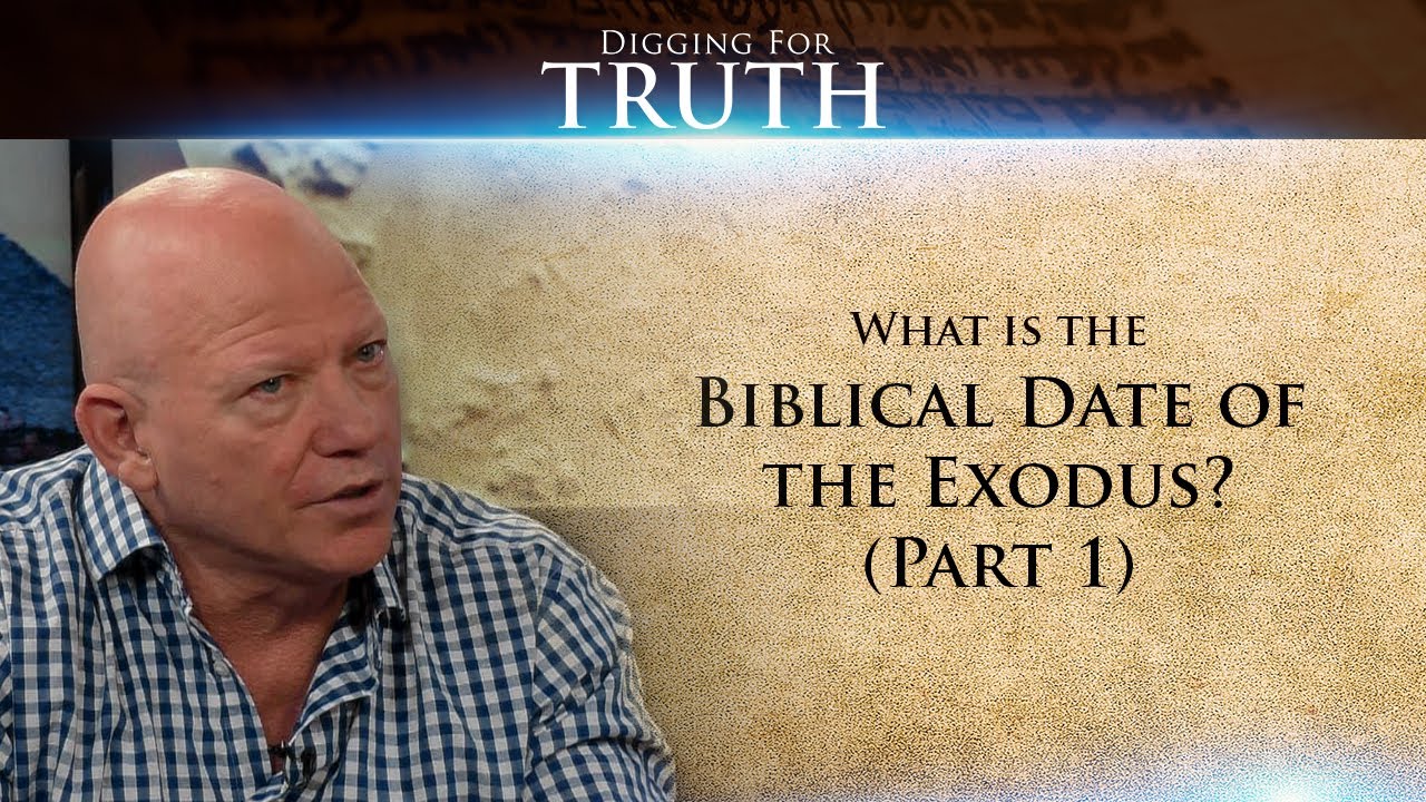 Digging for Truth-Episode 41: What is the Biblical Date of the Exodus? (Part One)