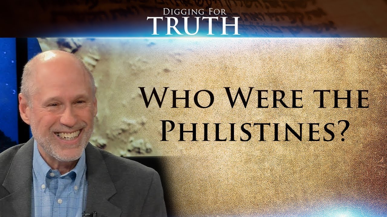 Digging for Truth-Episode 45: Who Were the Philistines?