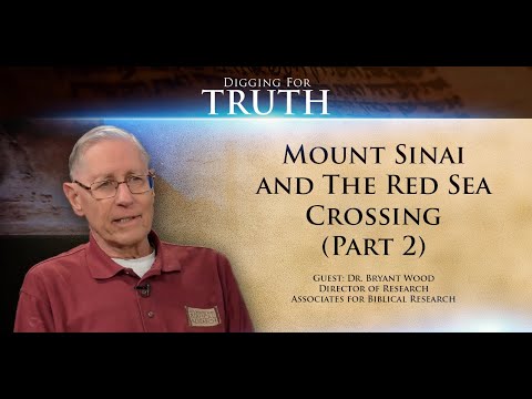 Digging for Truth-Episode 73: Mount Sinai and the Red Sea Crossing (Part Two)