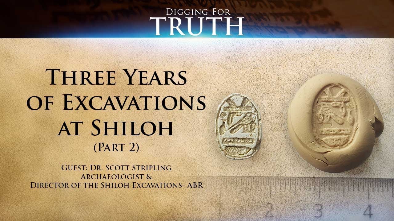 Digging for Truth-Episode 80: Three Years of Excavations at Shiloh (Part Two)