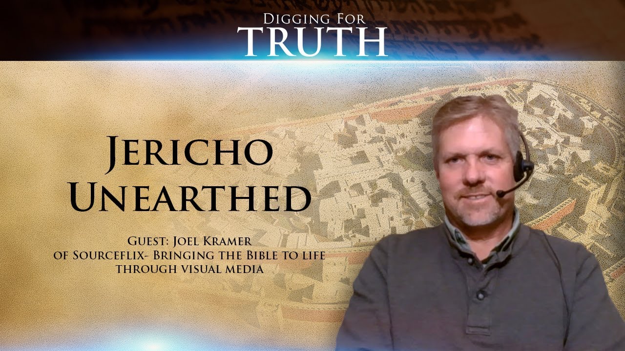 Digging For Truth Episode 90: Once More-Jericho Unearthed