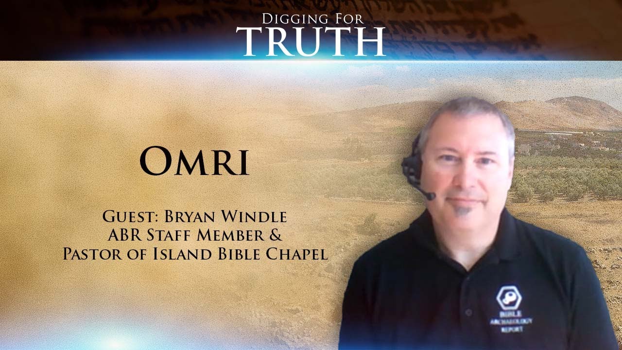 Digging for Truth Episode 105: King Omri