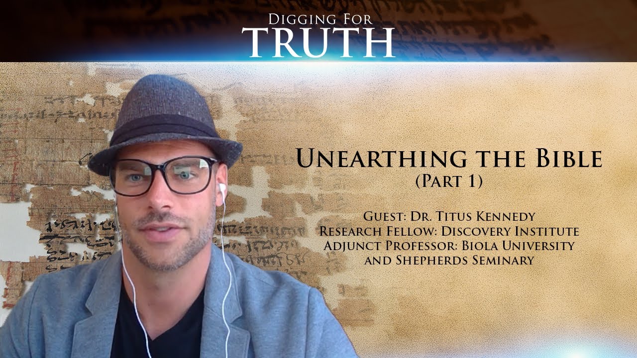 Digging for Truth Episode 108: Unearthing the Bible – 101 Arch. Discoveries that Bring the Bible to Life (Part 1)