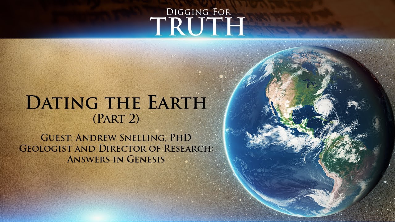 Digging for Truth Episode 115: Dating the Earth (Part Two)