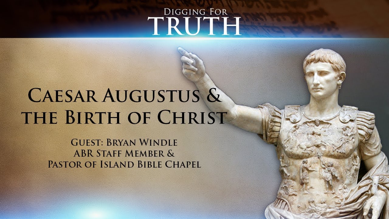 Digging for Truth Episode 117: Caesar Augustus and the Birth of Christ