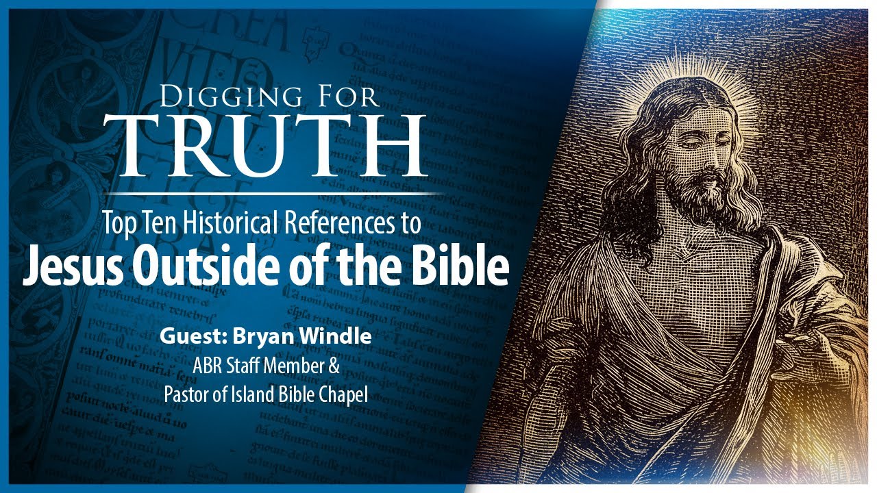 Top Ten Historical References to Jesus Outside of the Bible: Digging for Truth Episode 222