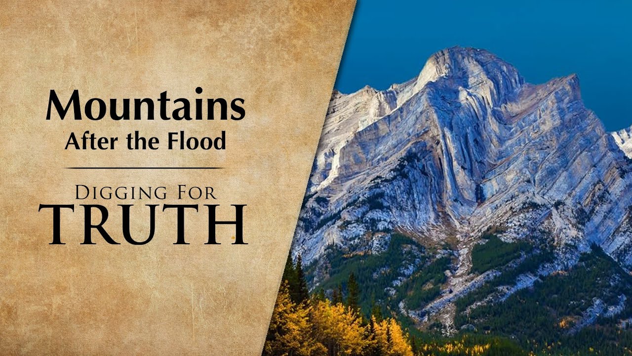 Mountains After the Flood: Director’s Commentary – Digging for Truth Episode 235