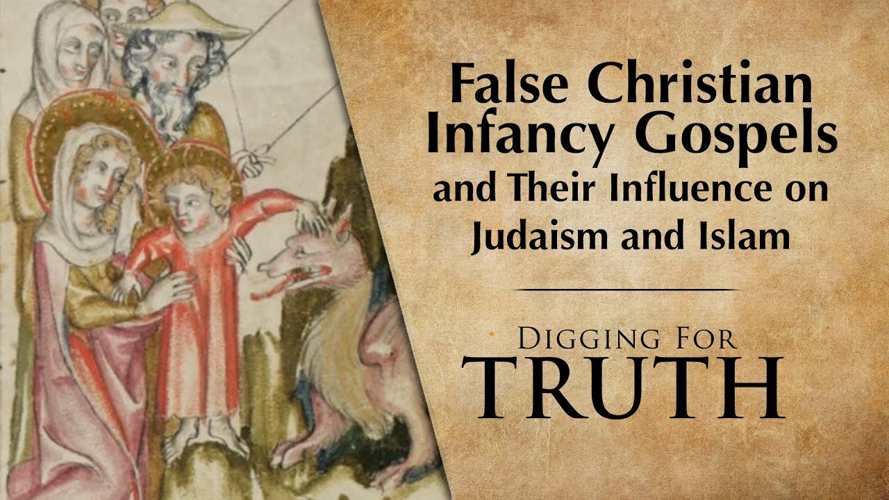 False Christian Infancy Gospels: Digging for Truth Episode 255