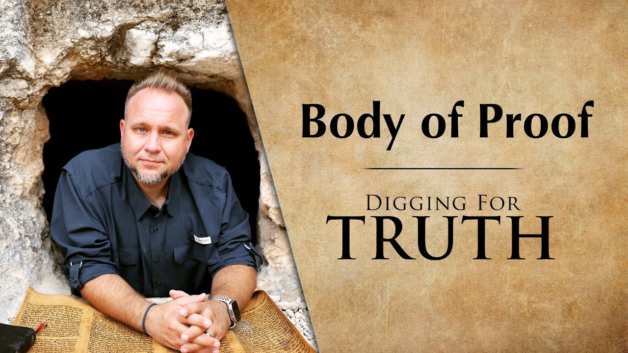 Body Of Proof: Examining the Evidence for the Resurrection – Digging for Truth Episode 258