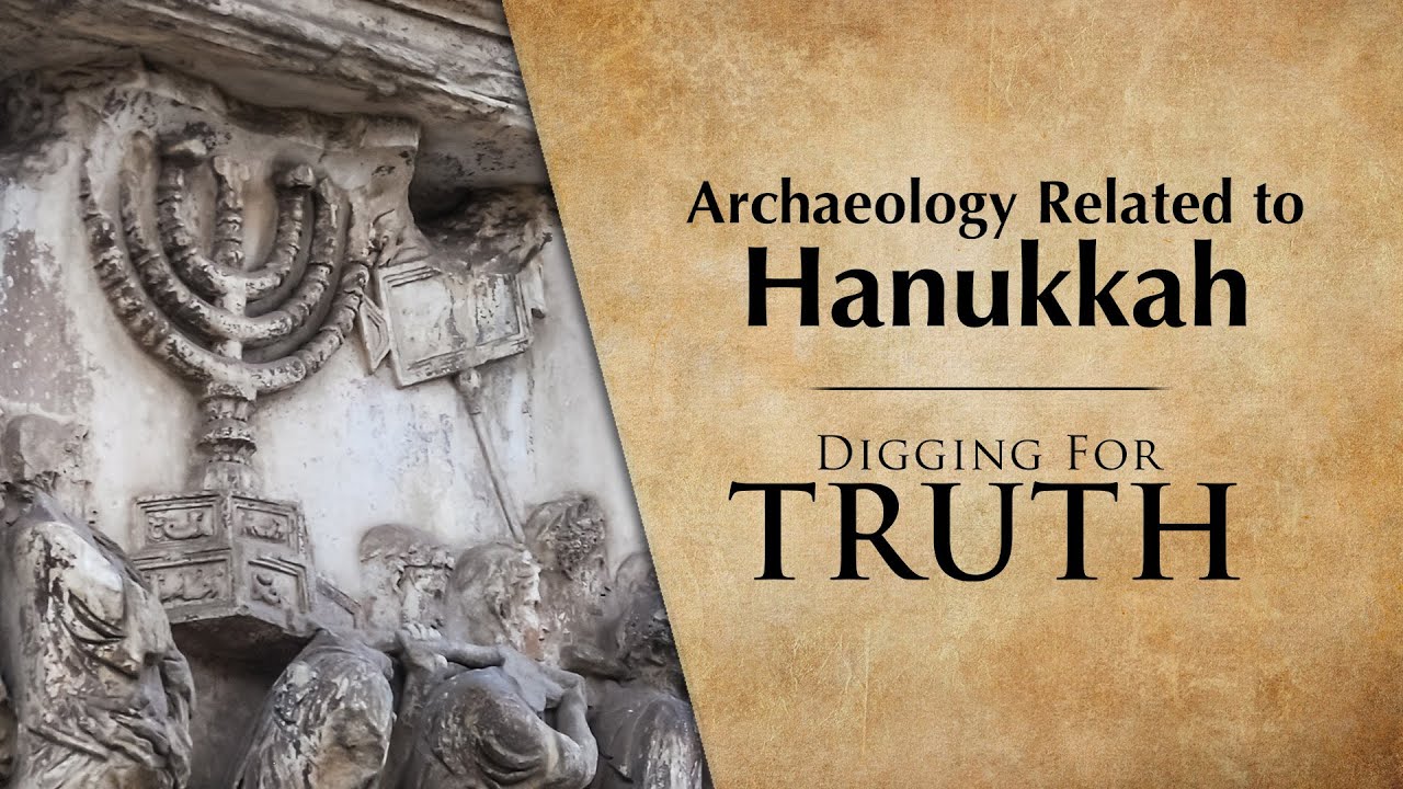 Archaeology Related to Hanukkah | Digging for Truth Episode 275