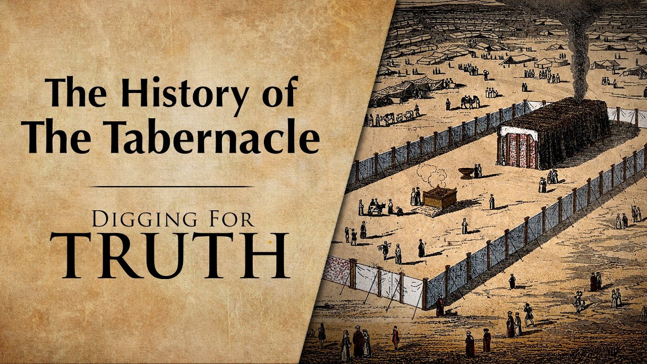 The History of the Tabernacle | Digging For Truth Episode 285