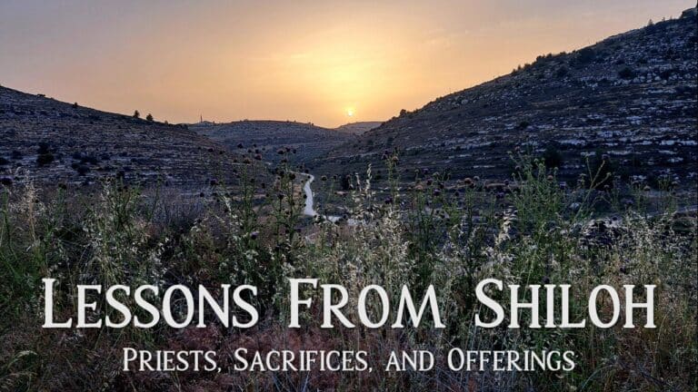 Lessons from Shiloh & Excavating Biblical Shiloh
