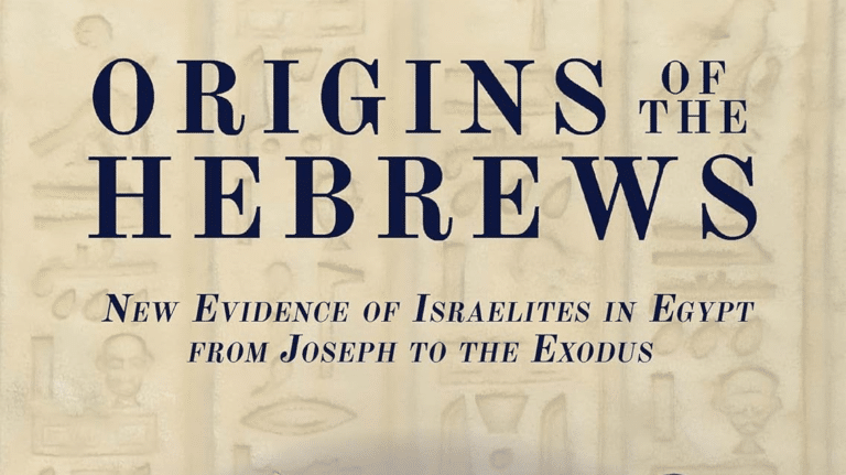 Book Review: Origins of the Hebrews: New Evidence of Israelites in Egypt from Joseph to the Exodus