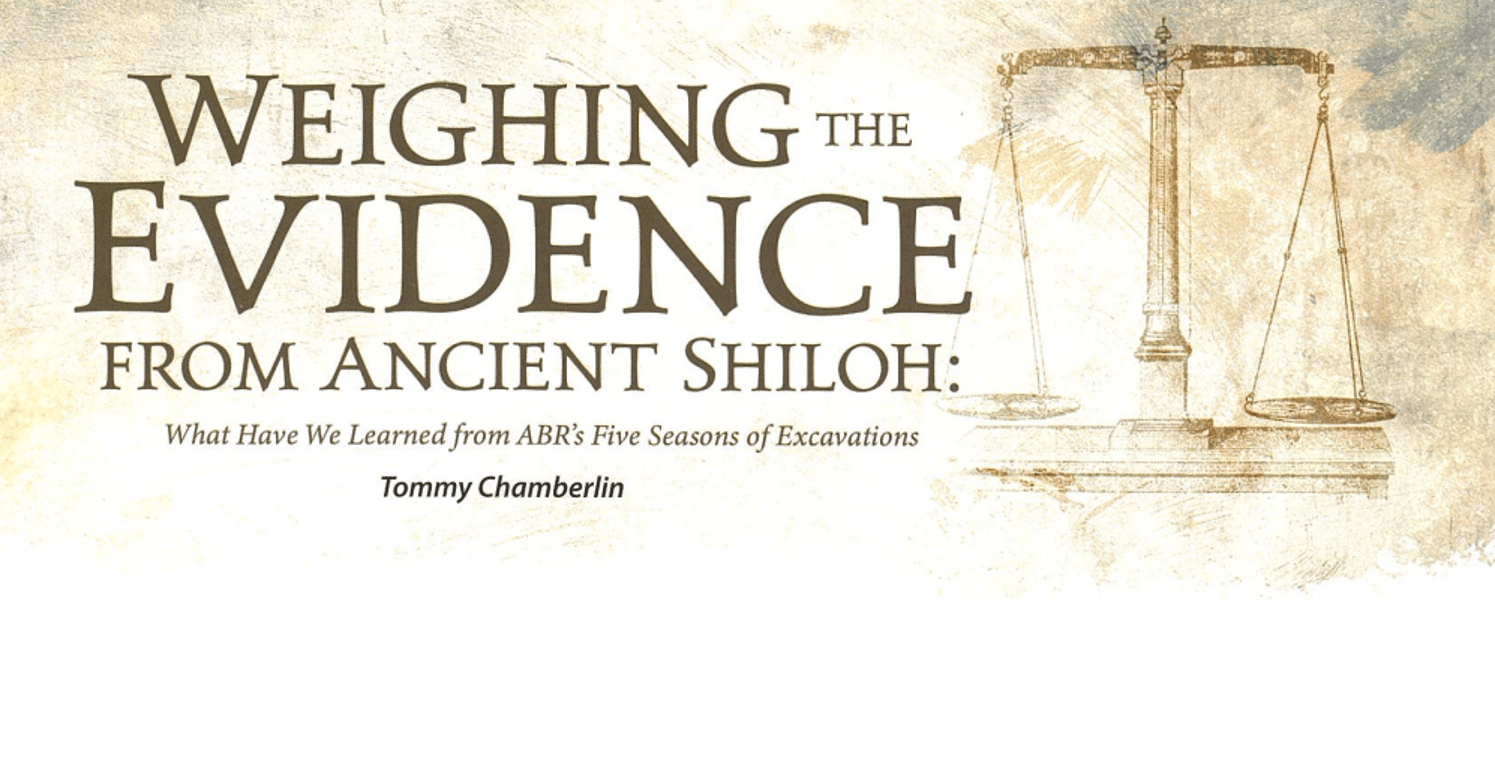 Weighing the Evidence from Ancient Shiloh: What Have We Learned from ABR’s Five Seasons of Excavations?
